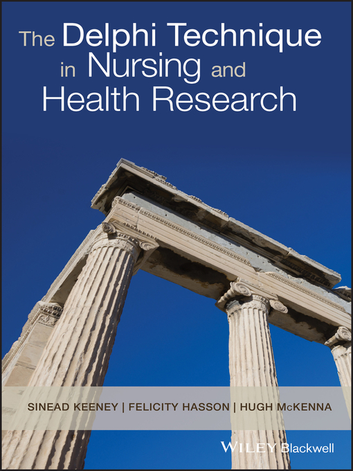 Title details for The Delphi Technique in Nursing and Health Research by Sinead Keeney - Available